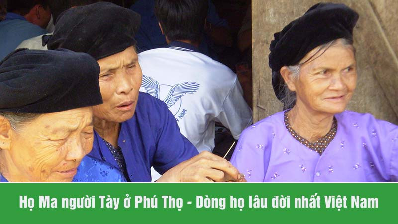 Họ Ma là dòng họ lâu đời nhất Việt Nam