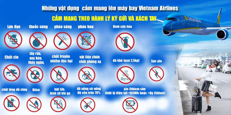 Hành lý xách tay không được mang theo vũ khí, các vật gây thương tích, bình xịt hơi cay, các loại chất cháy nổ