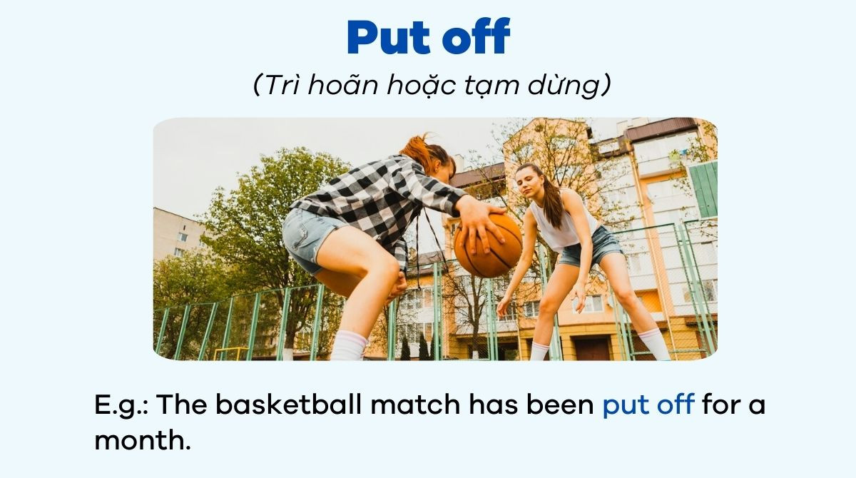 Tìm hiểu put off là gì để sử dụng cụm động từ này đúng mục đích, đúng ngữ pháp 