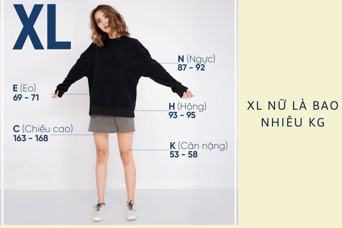 Size XL nữ dành cho những người có cân nặng khoảng 53 - 58kg và có chiều cao từ 1m63 - 1m68