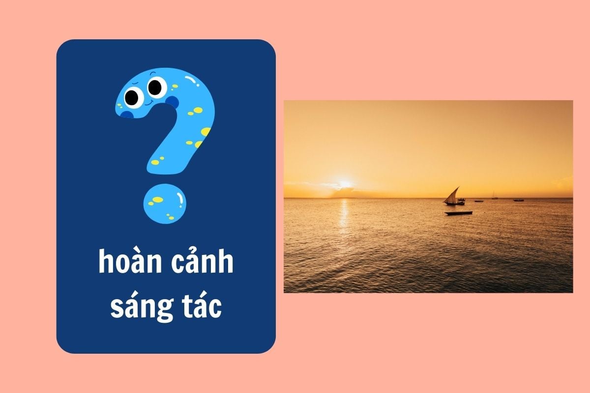 Cần tìm hiểu kỹ hoàn cảnh sáng tác Chiếc thuyền ngoài xa để phân tích tác phẩm sâu hơn